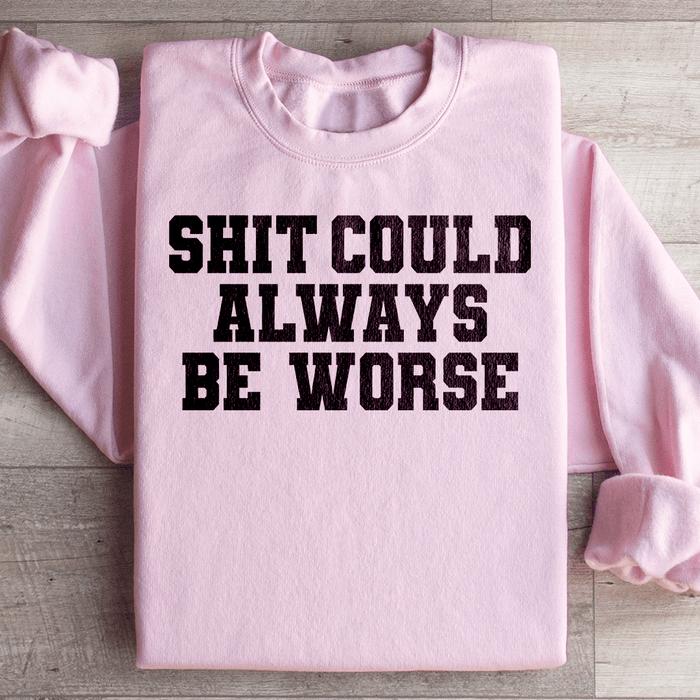It Could Always Be Worse