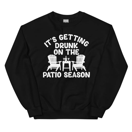 It's Getting Drunk On The Patio Season