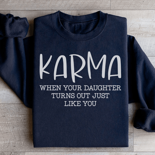 Karma When Your Daughter Turns Out Just Like You
