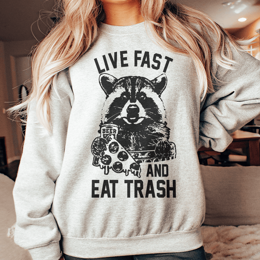 Live Fast And Eat Trash