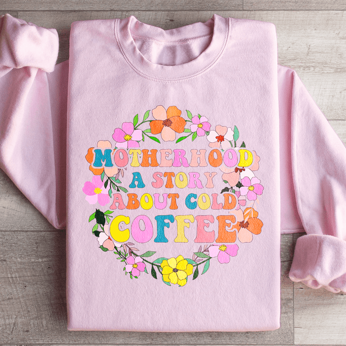 Motherhood A Story About Cold Coffee