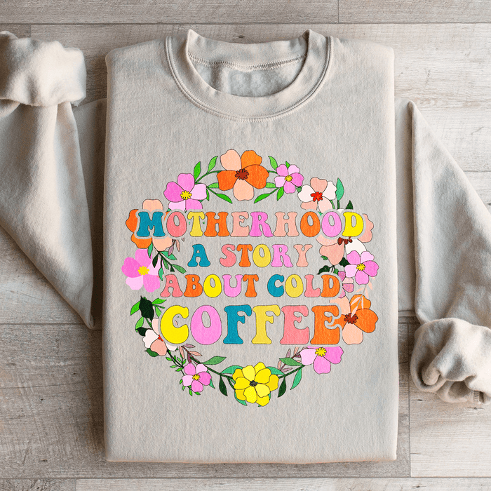 Motherhood A Story About Cold Coffee