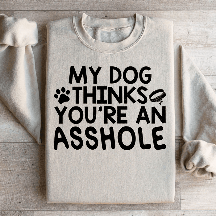 My Dog Thinks You're An