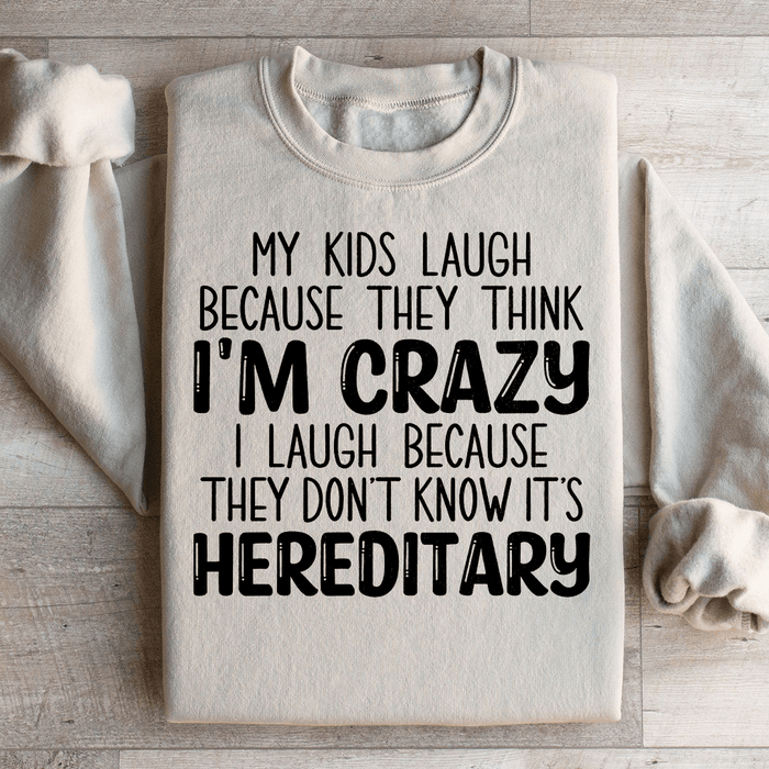 My Kids Laugh Because They Think I'm Crazy