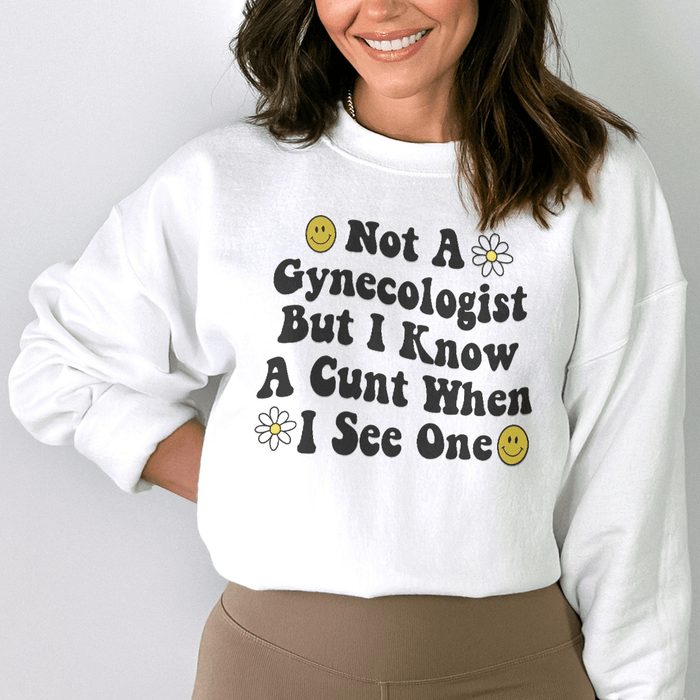 Not A Gynecologist But I Know A Cunt When I See One