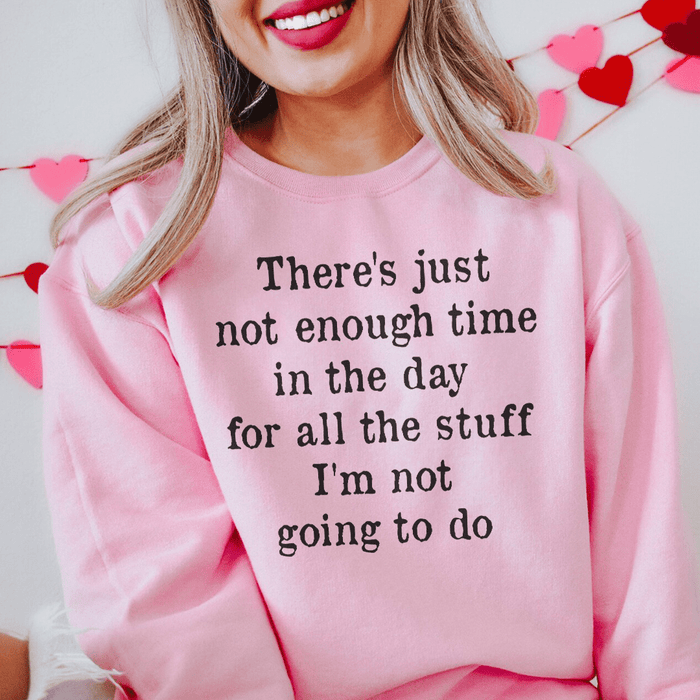 Not Enough Time In The Day