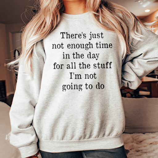 Not Enough Time In The Day