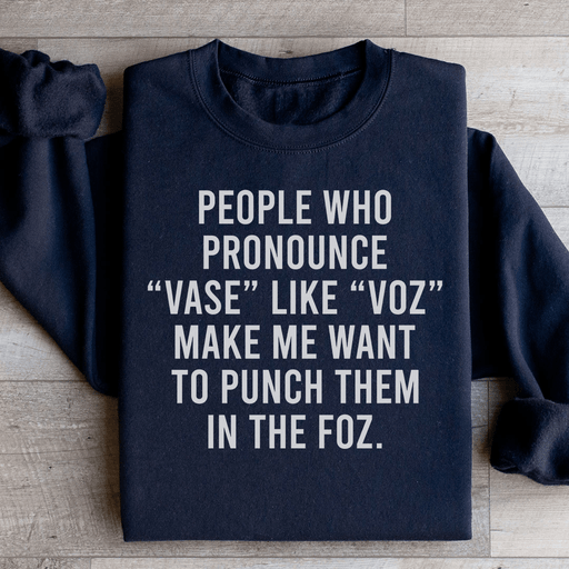 People Who Pronounce Vase Like Voz