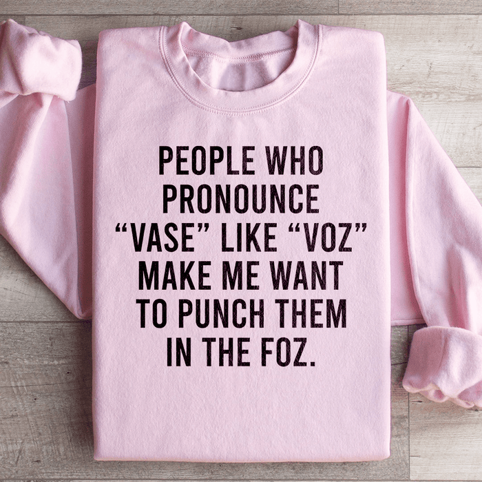 People Who Pronounce Vase Like Voz