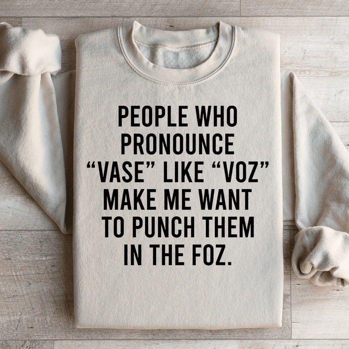 People Who Pronounce Vase Like Voz