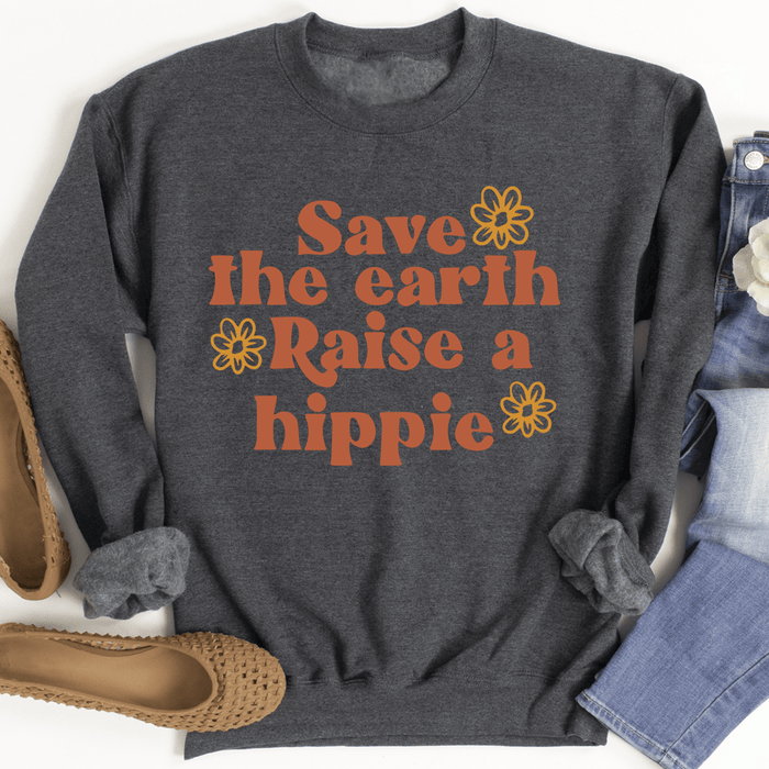 Save The Earth Raise A Hippie