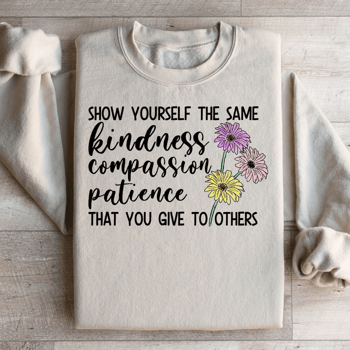 Show Yourself The Same Kindness That You Give To Others