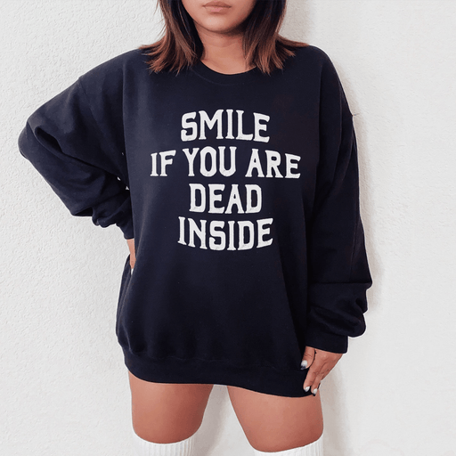 Smile If You Are Dead Inside