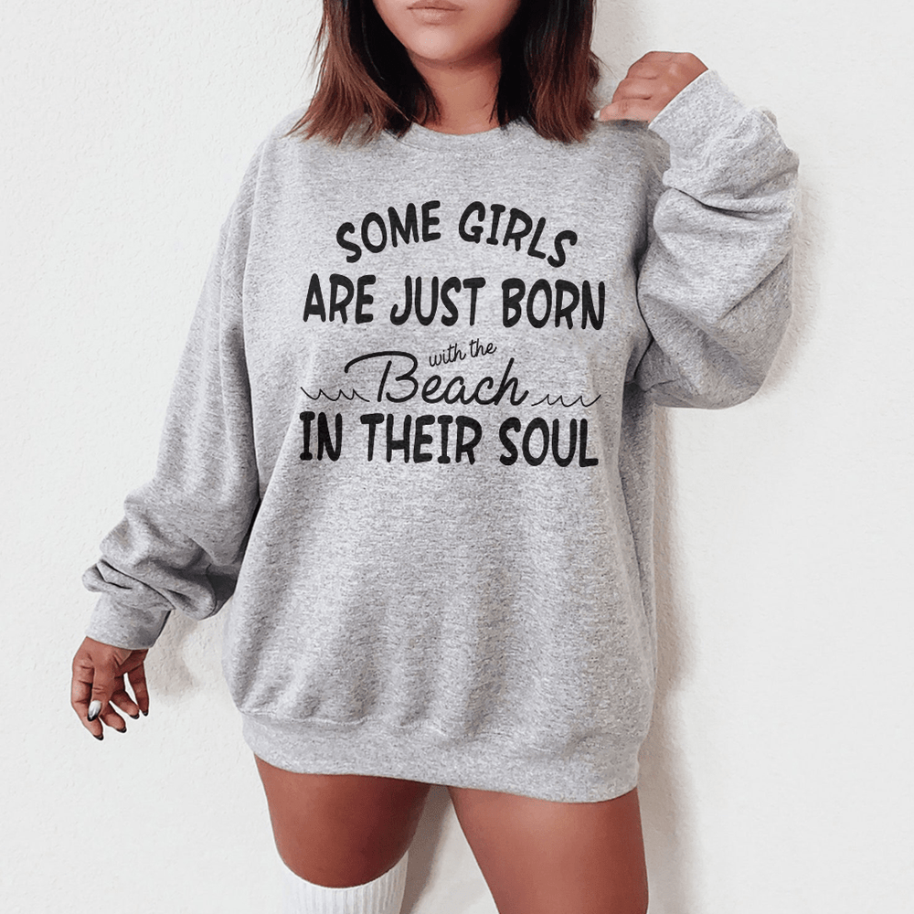 Some Girls Are Just Born With The Beach In Their Soul