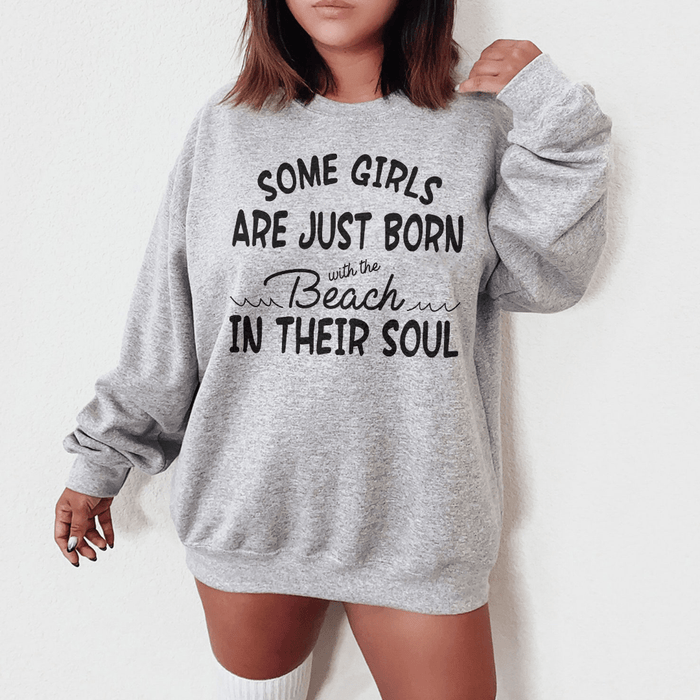 Some Girls Are Just Born With The Beach In Their Soul