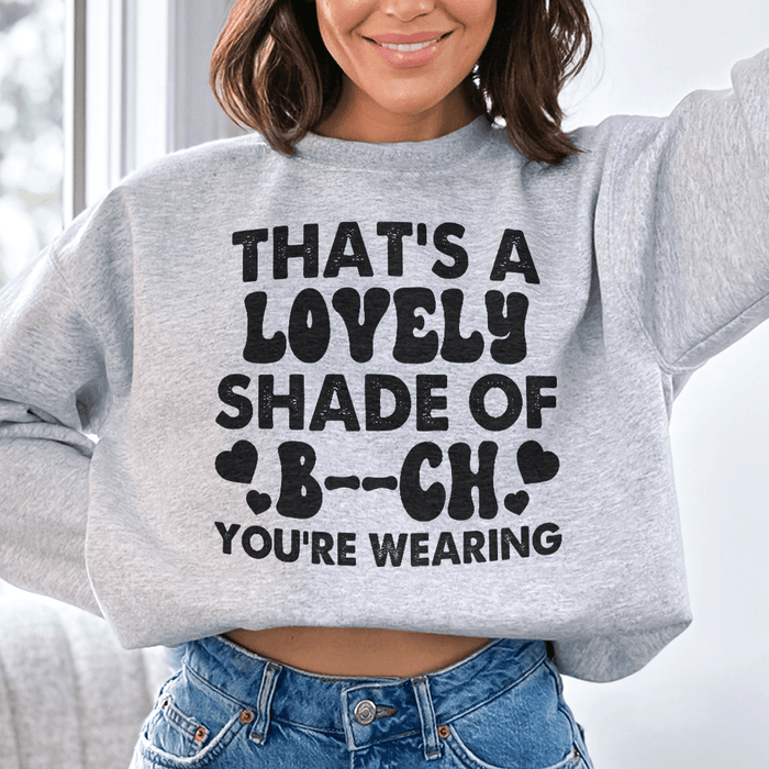 That's A Lovely Shade Of B*