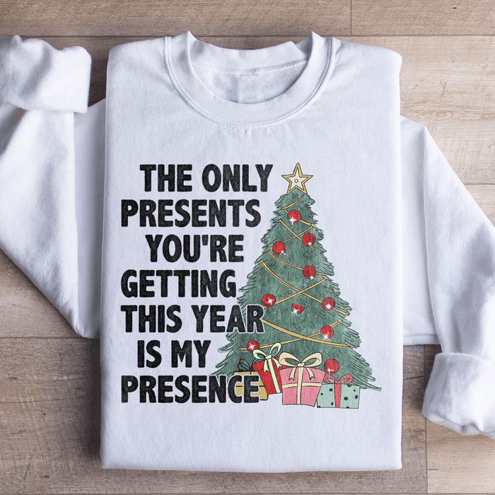 The Only Presents You're Getting This Year Is My