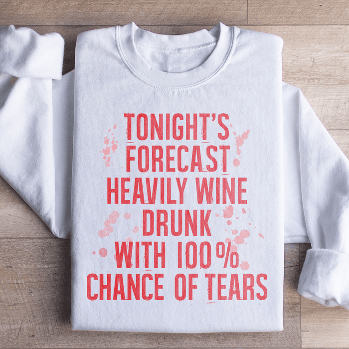 Tonight's Forecast Heavily Wine Drunk