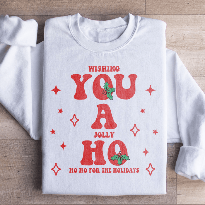 Wishing You A Jolly Ho Ho Ho For The Holidays