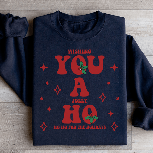 Wishing You A Jolly Ho Ho Ho For The Holidays
