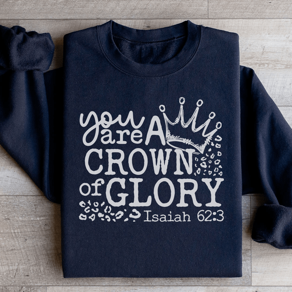 You Are A Crown Of Glory