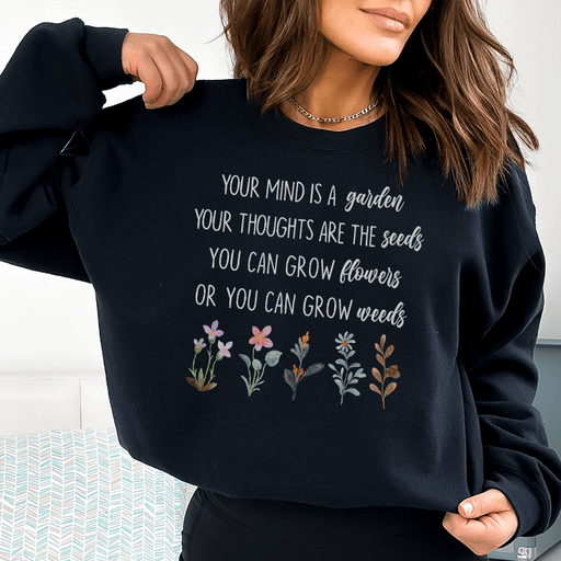 Your Mind Is A Garden