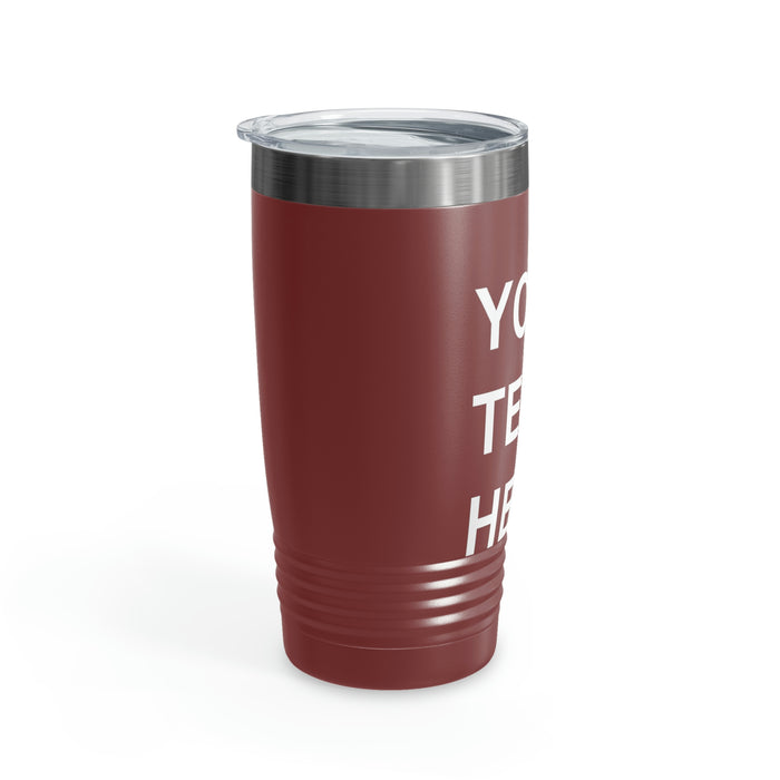 Custom Logo Tumbler, Team Logo Here Tumbler, Personalized Tumbler, Text on a Tumbler, Your Business Logo or Brand Logo Ringneck Tumbler, 20oz