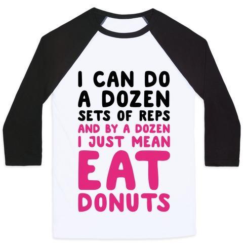 Virgin Teez  Baseball Tee 12 SETS OF REPS AND DONUTS UNISEX CLASSIC BASEBALL TEE