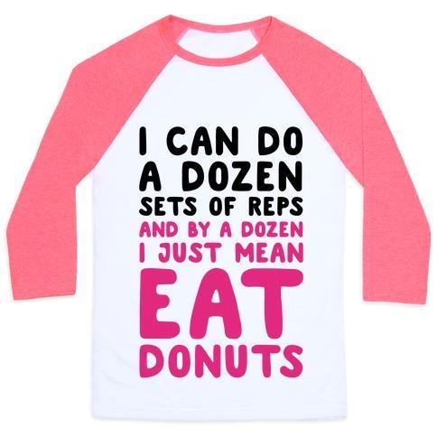 Virgin Teez  Baseball Tee 12 SETS OF REPS AND DONUTS UNISEX CLASSIC BASEBALL TEE
