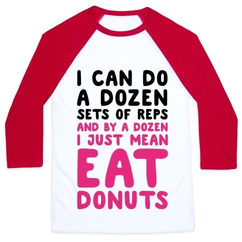 Virgin Teez  Baseball Tee 12 SETS OF REPS AND DONUTS UNISEX CLASSIC BASEBALL TEE