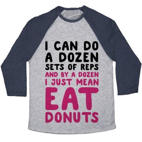 Virgin Teez  Baseball Tee 12 SETS OF REPS AND DONUTS UNISEX TRI-BLEND BASEBALL TEE