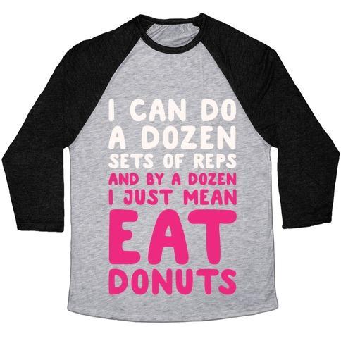 Virgin Teez  Baseball Tee 12 SETS OF REPS AND DONUTS WHITE PRINT UNISEX TRI-BLEND BASEBALL TEE
