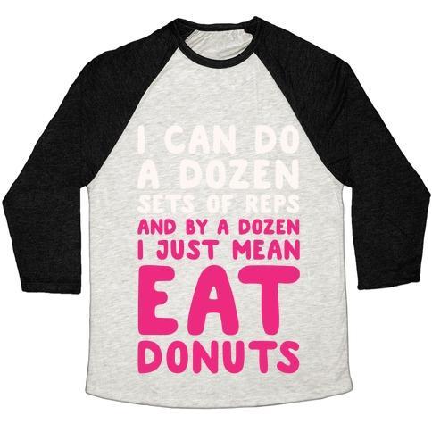 Virgin Teez  Baseball Tee 12 SETS OF REPS AND DONUTS WHITE PRINT UNISEX TRI-BLEND BASEBALL TEE
