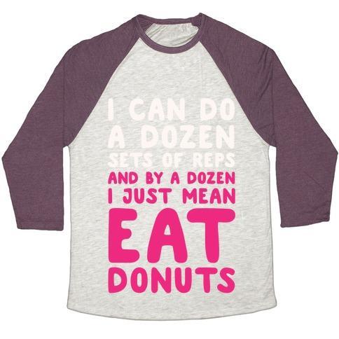 Virgin Teez  Baseball Tee 12 SETS OF REPS AND DONUTS WHITE PRINT UNISEX TRI-BLEND BASEBALL TEE