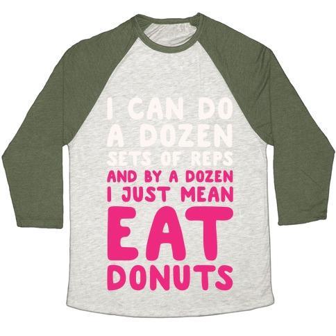 Virgin Teez  Baseball Tee 12 SETS OF REPS AND DONUTS WHITE PRINT UNISEX TRI-BLEND BASEBALL TEE