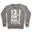 Virgin Teez  Pullover 13.1 ISN'T HALF OF ANYTHING CREWNECK SWEATSHIRT