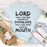 Lord Keep Your Arm Around My Shoulder Tee