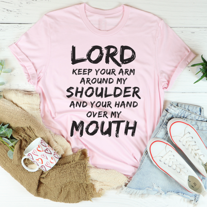 Lord Keep Your Arm Around My Shoulder Tee