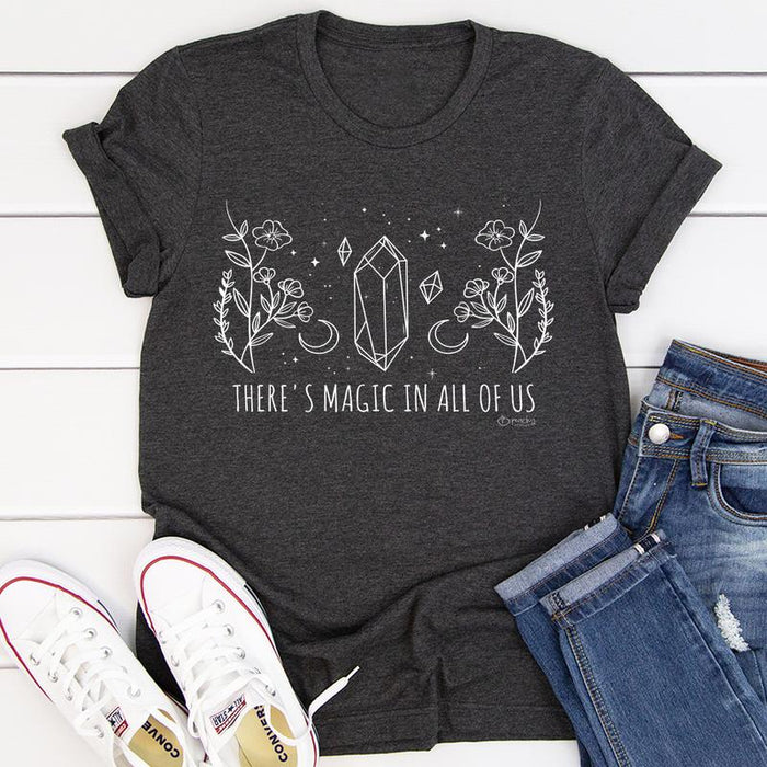 Theres Magic In All Of Us Tee