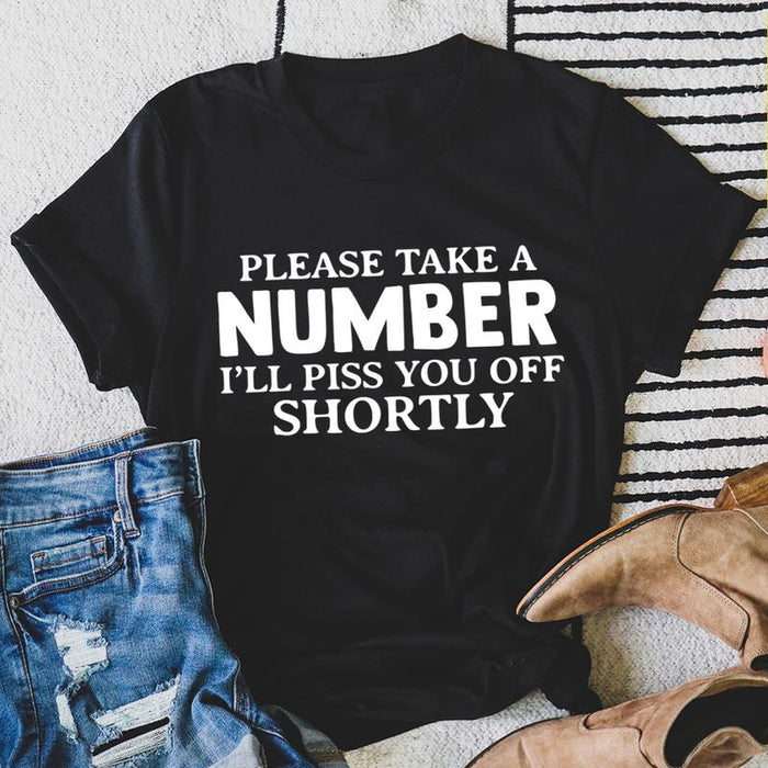 Please Take A Number Ill Piss You Off Shortly Tee