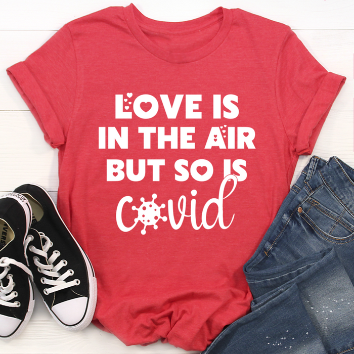 Love Is In The Air Tee