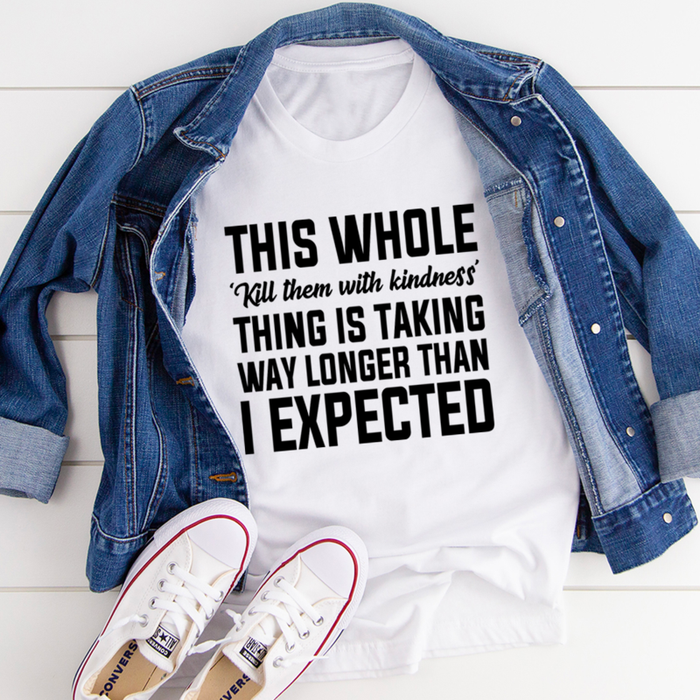 Kill Them With Kindness Tee