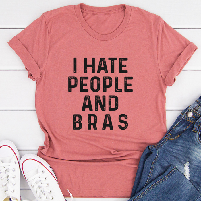I Hate People And Bras Tee