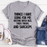 Things I Have Going For Me Tee