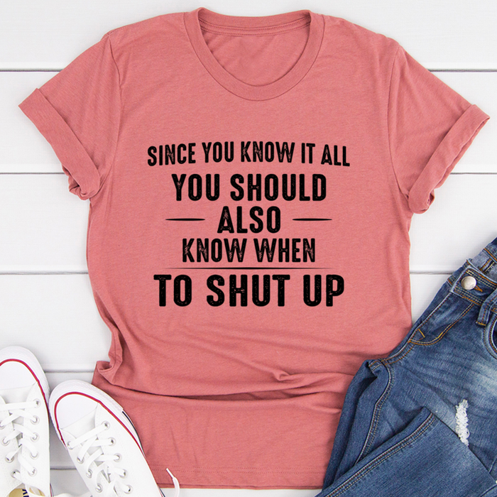 Since You Know It All Tee