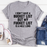 I Dont Have A Bucket List Tee