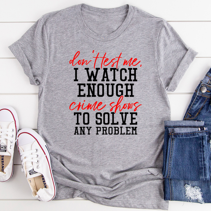 Dont Test Me Tee