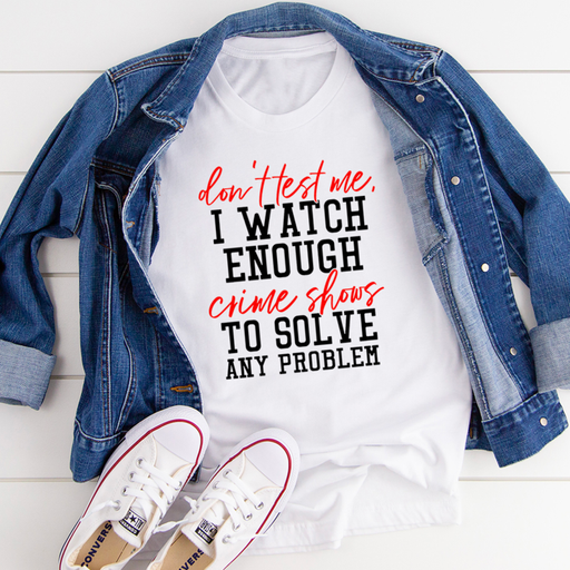 Dont Test Me Tee