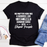 I Cant Pound Common Sense Into Stupid People Tee