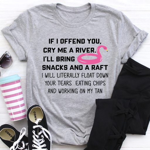If I Offend You Tee